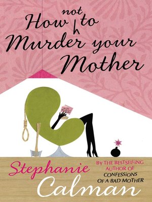 cover image of How Not to Murder Your Mother